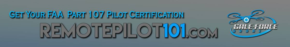 Get Your FAA Part 107 Pilot Certification