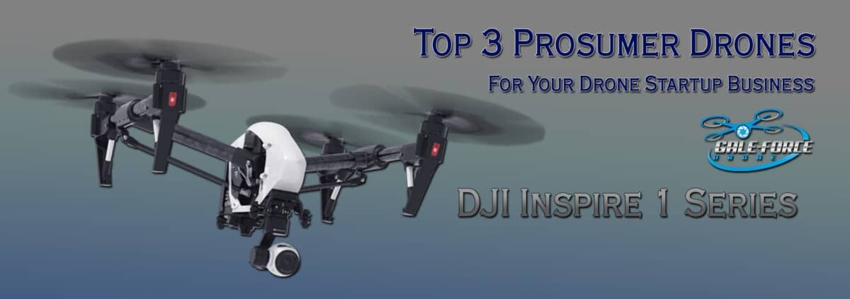 Top 3 Prosumer Drones For Your Drone Upstart Business