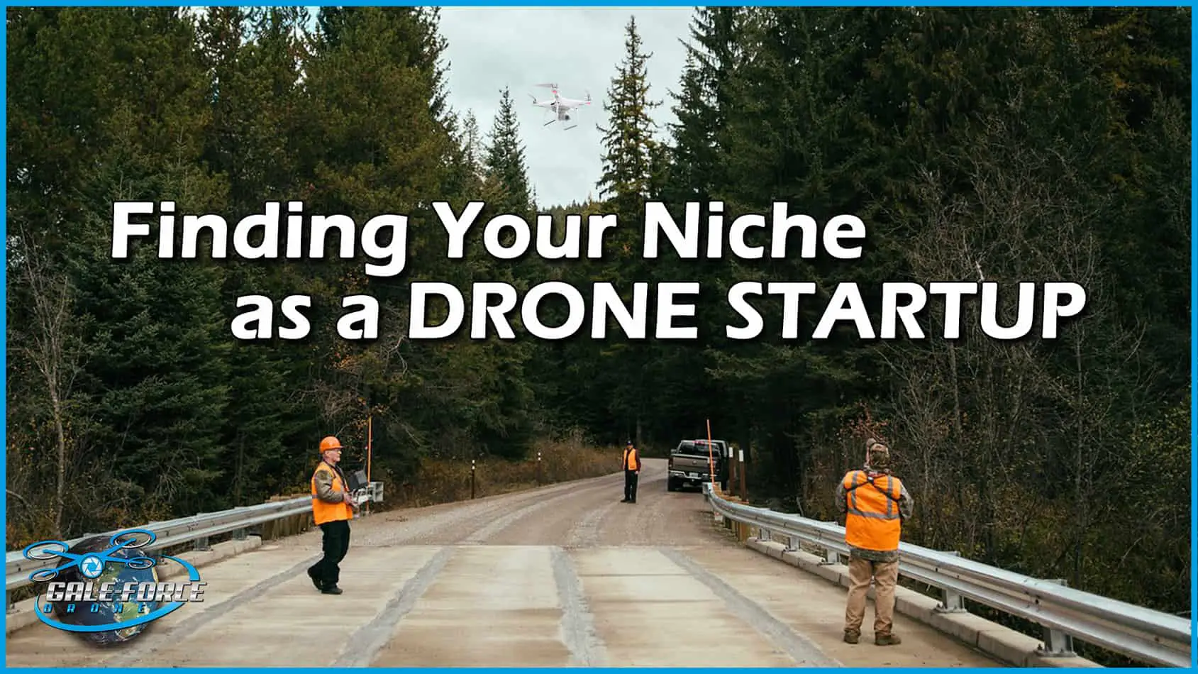 How to Choose Your Niche as a Drone Startup